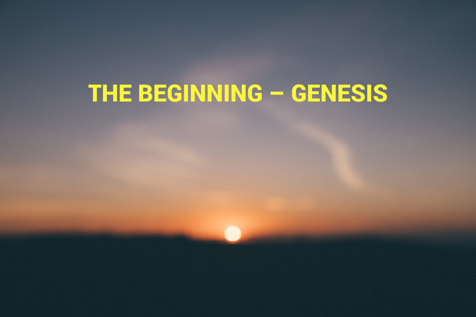 THE BEGINNING – GENESIS _ REV DR VICTOR LEE
