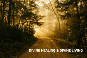 DIVINE HEALING & DIVINE LIVING _ PS DR ROBERT WONG