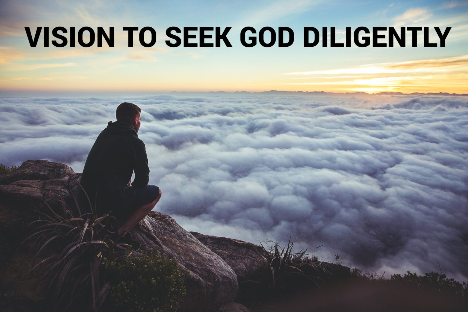 VISION TO SEEK GOD DILIGENTLY _ PS KHOR