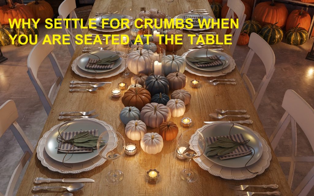 Why Settle For Crumbs When You Are Seated At The Table - The Hope Of Glory  Centre